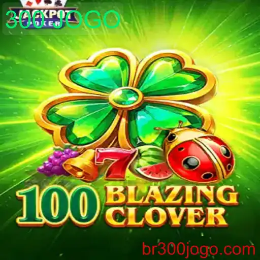 Descubra o Mundo de 100BlazingClover: Um Jogo Inovador e Empolgante