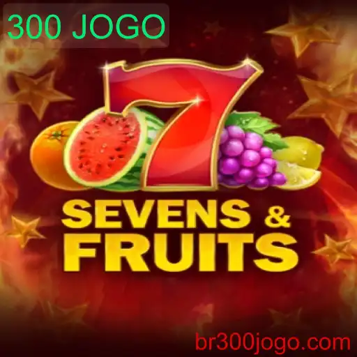 SevensFruits: O Fascinante Mundo do Jogo 300 JOGO